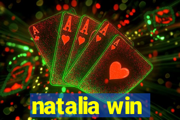 natalia win